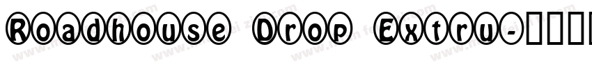 Roadhouse Drop Extru字体转换